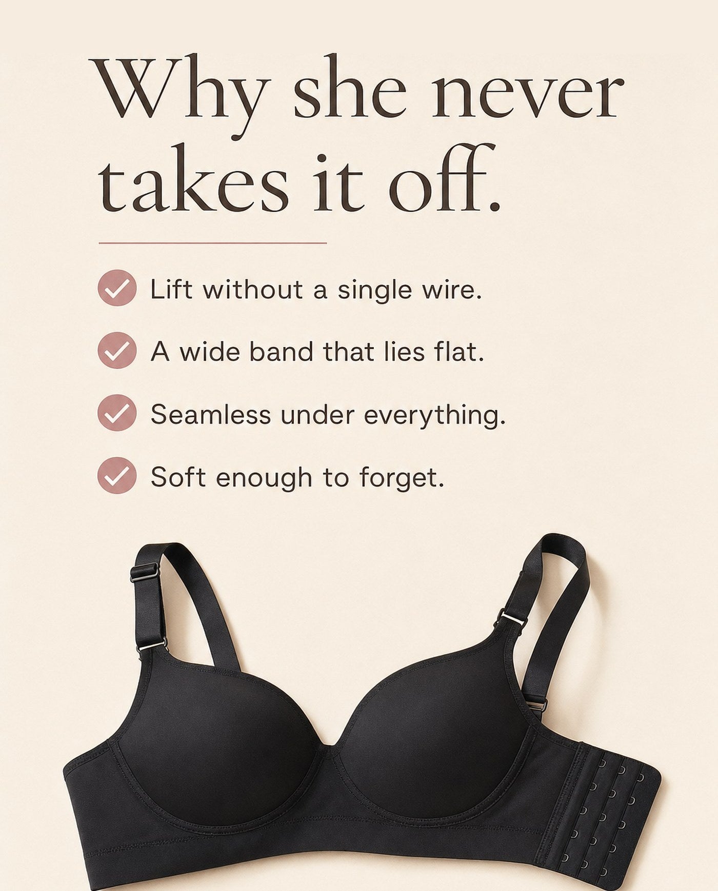 Why she never takes it off — lift without a wire, a wide band that lies flat, seamless under everything, soft enough to forget